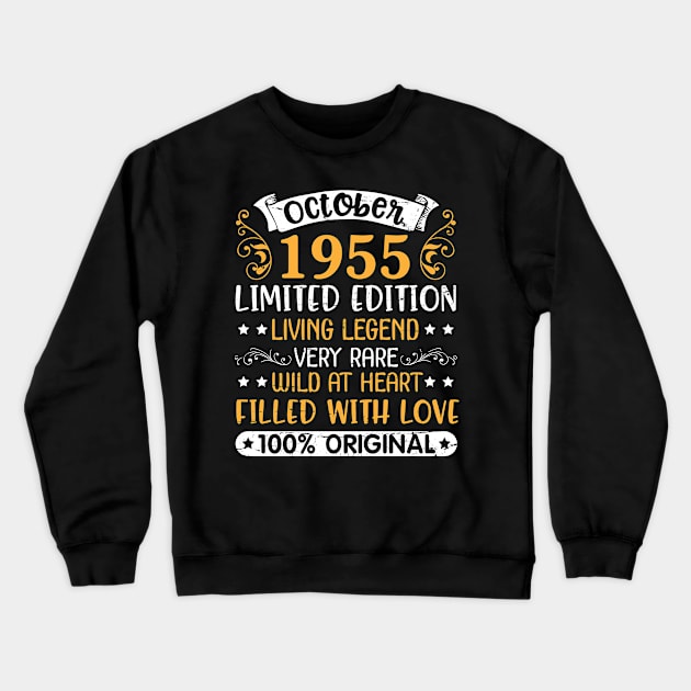 Birthday October 1955 Ltd Edition Living Legend Very Rare Wild At Heart Filled Love 100% Original Crewneck Sweatshirt by suongmerch